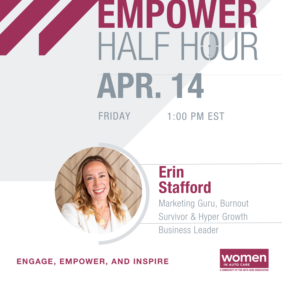 UPDATED Erin Staffor April 2023 WIAC Empower Half Hour SG_v2 Image for Women in Auto Care Empower Half Hour with Erin Stafford
